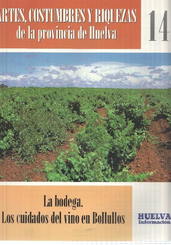 Huelva informacion: num 14 Tomo 1 de Artes, Costumbres y Riquezas de la provincia de Huelva - La bodega