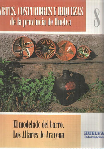 Huelva informacion: num 08 Tomo 1 de Artes, Costumbres y Riquezas de la provincia de Huelva - El modelado del barro