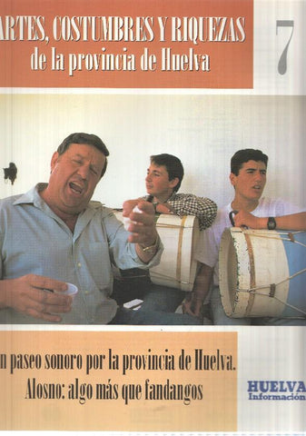 Huelva informacion: num 07 Tomo 1 de Artes, Costumbres y Riquezas de la provincia de Huelva - Paseo sonoro por Huelva