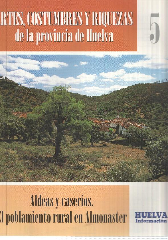 Huelva informacion: num 05 Tomo 1 de Artes, Costumbres y Riquezas de la provincia de Huelva - Aldeas y caserios