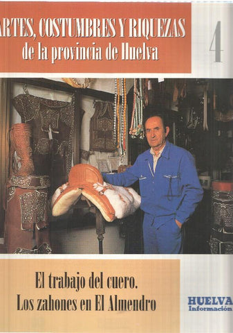 Huelva informacion: num 04 Tomo 1 de Artes, Costumbres y Riquezas de la provincia de Huelva - El trabajo del cuero