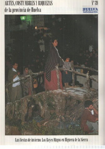 Huelva informacion: num 39 Tomo 2 de Artes, Costumbres y Riquezas de la provincia de Huelva - Las fiestas de invierno