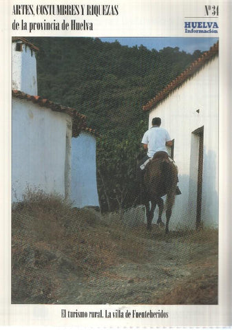 Huelva informacion: num 34 Tomo 2 de Artes, Costumbres y Riquezas de la provincia de Huelva - El turismo rural