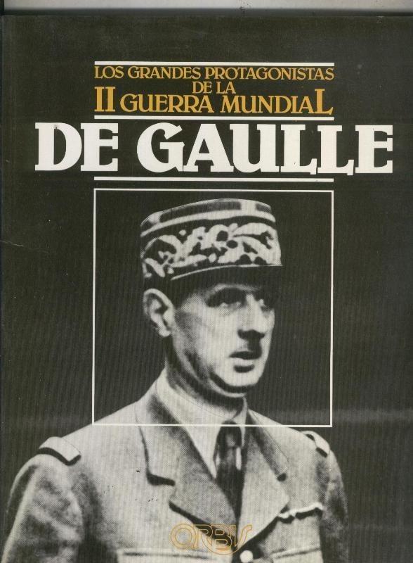 Los grandes protagonistas de la II Guerra mundial:: De Gaulle