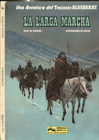 Grijalbo: El Teniente Blueberry volumen 16: La larga marcha