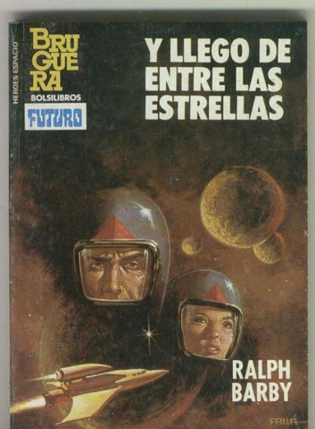 Coleccion Heroes del Espacio numero 221: Y llego de entre las estrellas