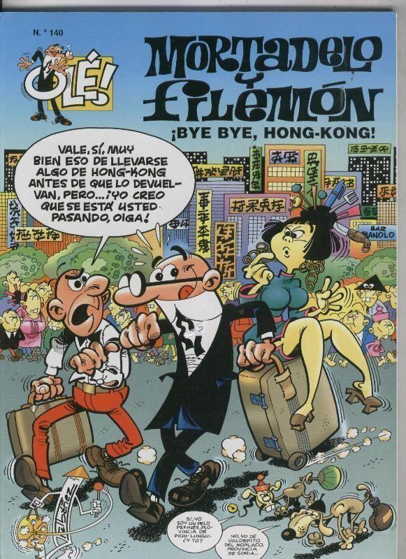 Coleccion Ole numero 140: Mortadelo y Filemon: Bye Bye, Hong Kong (cuarta edicion 2014)