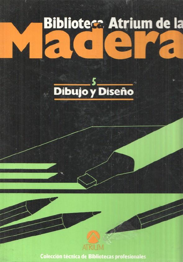 Biblioteca Atrium de la Madera vol. 05: Dibujo y diseño