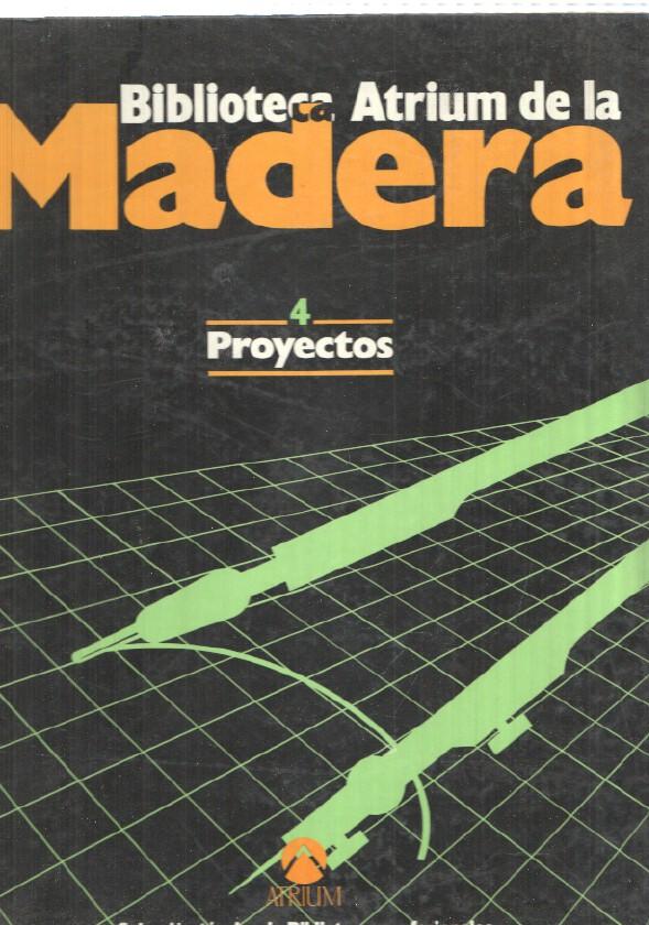 Biblioteca Atrium de la Madera vol. 04: Proyectos