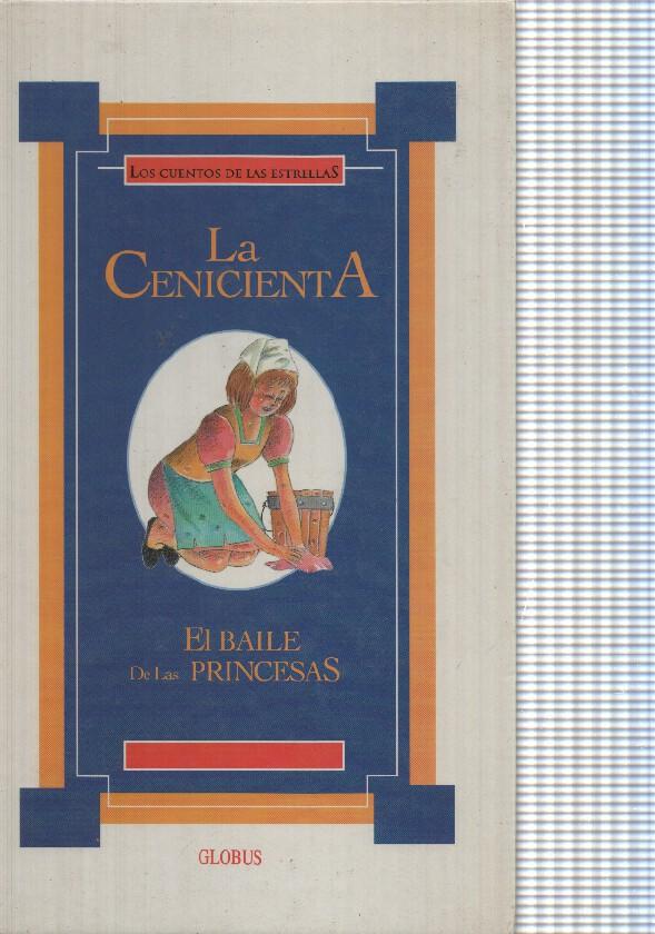 Los cuentos de las estrellas: La Cenicienta. El Baile de las Princesas
