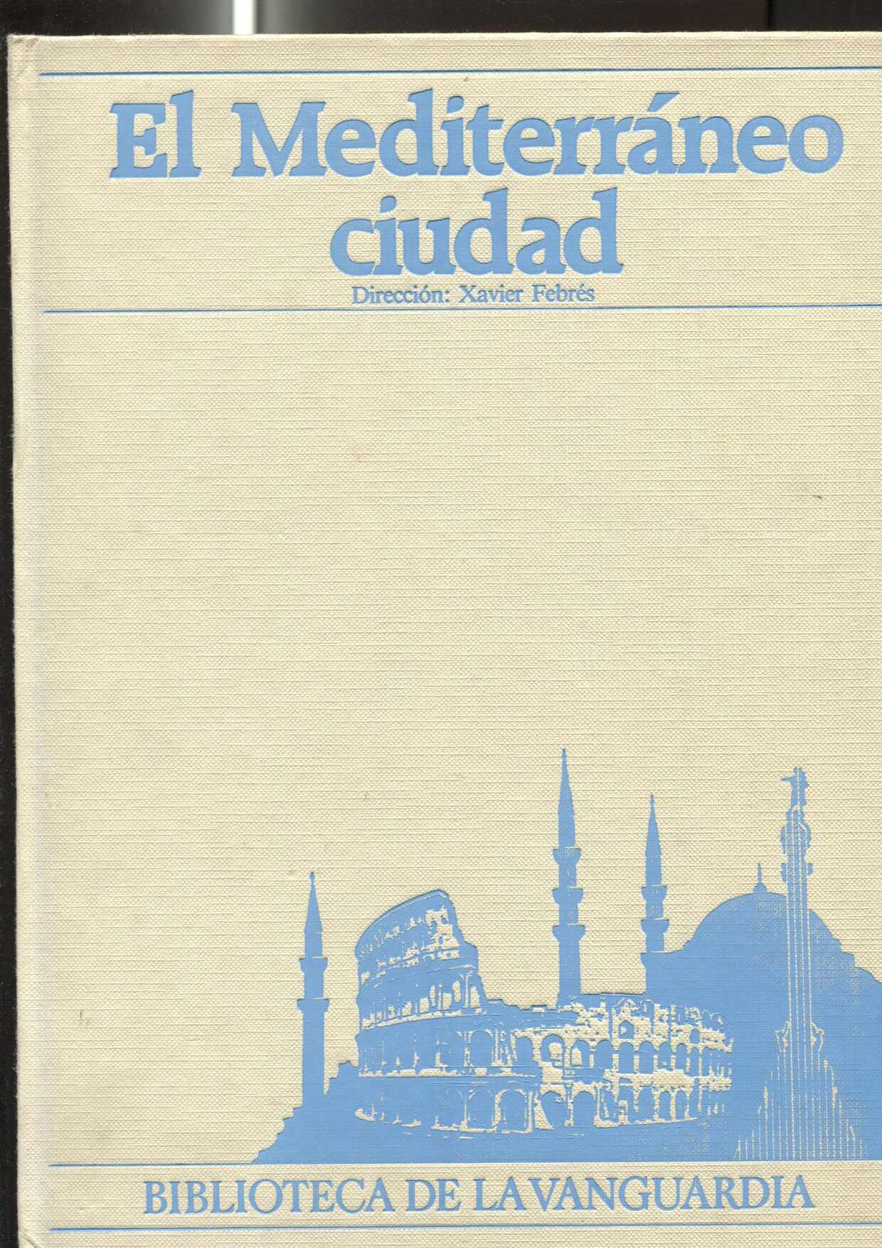 Biblioteca de la Vanguardia: El Mediterraneo. Ciudad