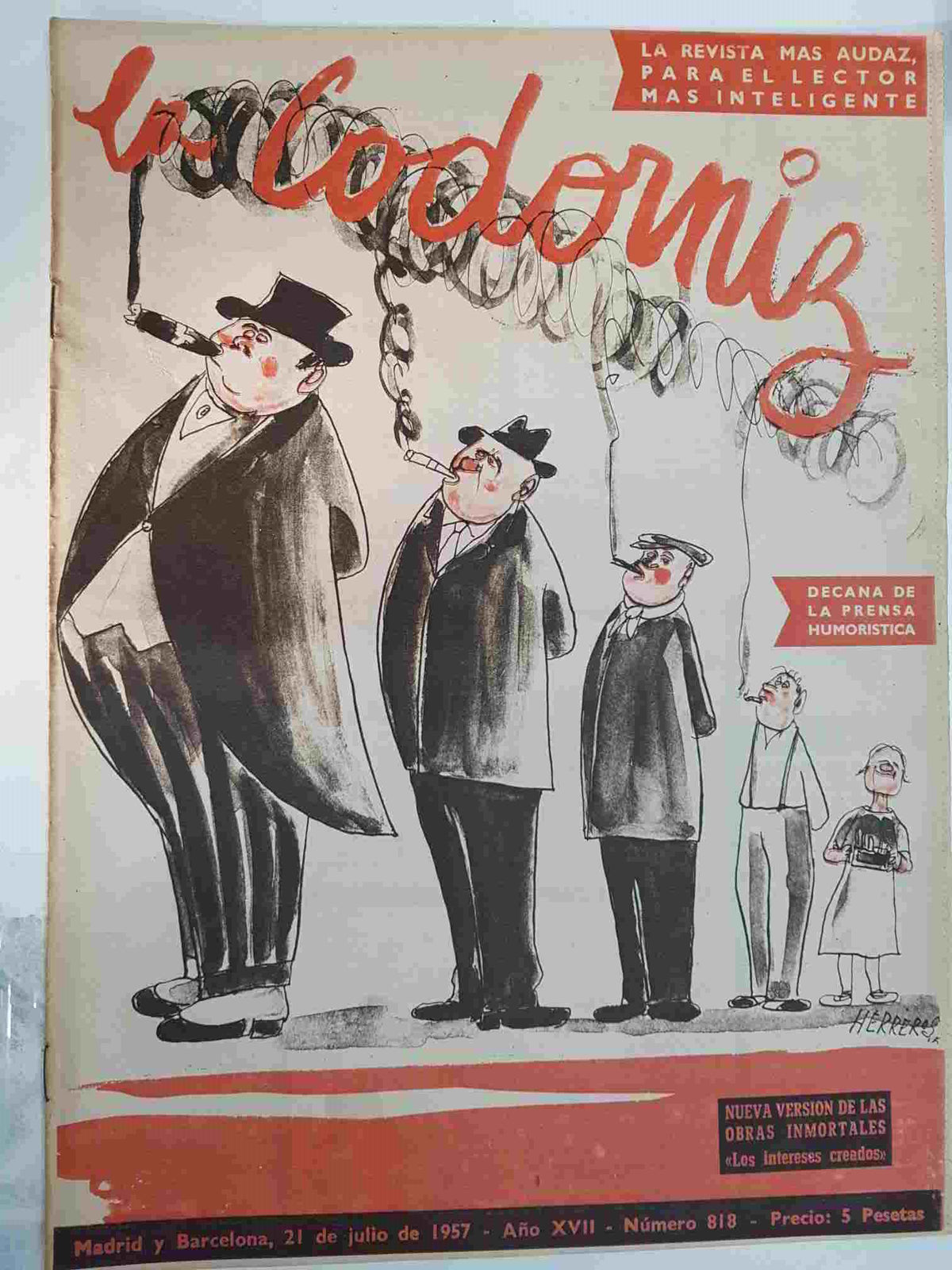 Revista: La Codorniz numero 0818, 21 de julio de 1957 año XVII - Los intereses creados de 1957 año XVII