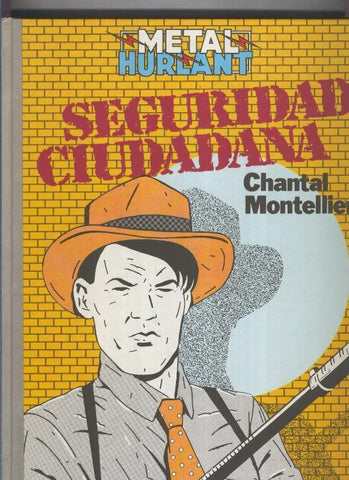 Metal Hurlant: Seguridad ciudadana de Chantal y Montellier