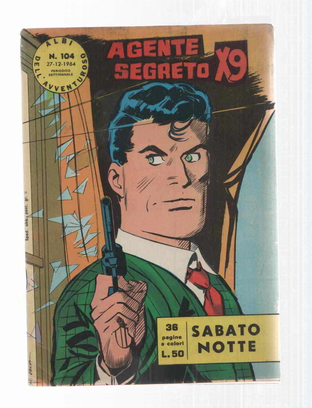 Comic Albi dell Avventuroso num 104: Agente Secreto X9 - Sabato notte di Bob Lewis. Idioma: italiano