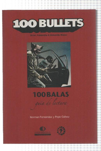 Comic: Exposicion 100 Bullets, 100 Balas, guia de lectura. Semana Negra 2010