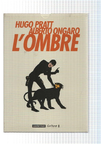 Comic Casterman Escritures I: Lombre. Hugo Pratt, Alberto Ongaro - Lombre contre le general