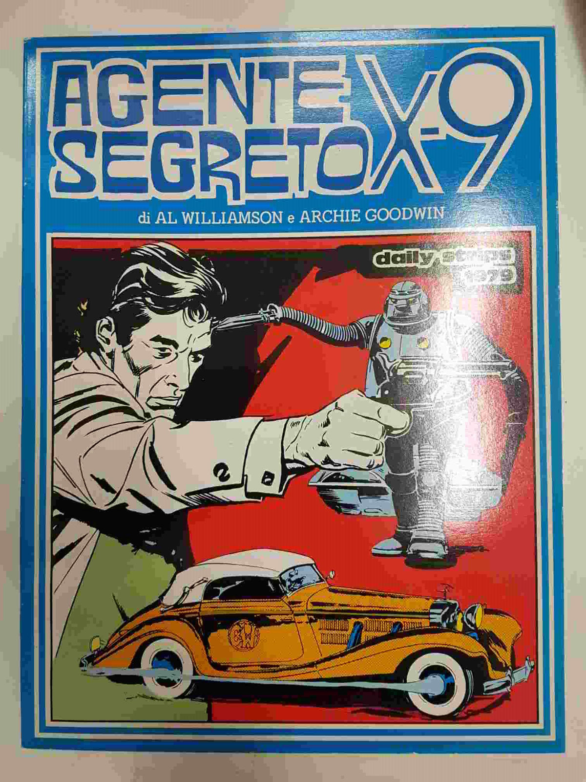 New Comics Now 135: Agente Secreto X-9 di Al Williamson e Archie Goodwin. Daily strips 1979