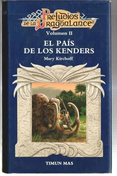 Preludio de la DragonLance volumen II: El pais de los Kenders