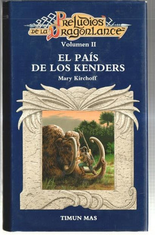 Preludio de la DragonLance volumen II: El pais de los Kenders