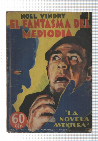 La Novela Aventura: num. 080 año III, 1935  - El fantasma del mediodia