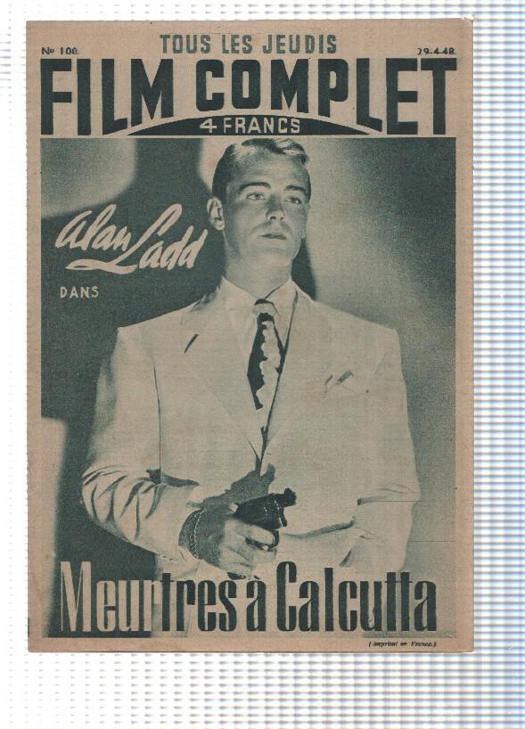 Revista desplegable: Film Complet num 100 (1948) - Meurtress a Calcutta. Portada: Alan Ladd