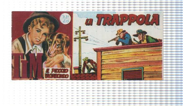 facsimil en italiano: Tim num 51, il Piccolo Vagabondo - La Trappola