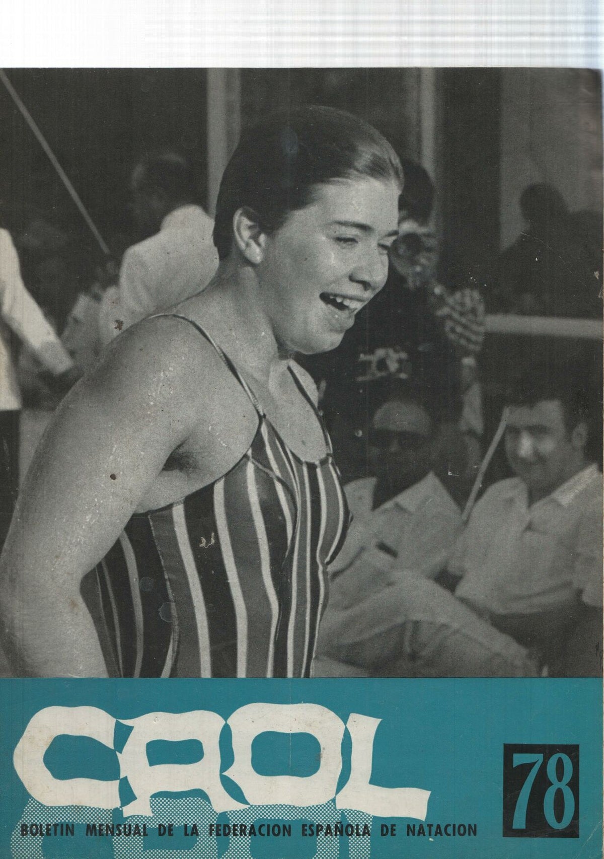 Crol num 78, Año VII, agosto 1971: Boletin Federacion Española de Natacion. Portada: Andrea Gyarmati de Hungria