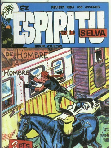 Facsimil: El Espiritu de la Selva numero 53: De hombre a hombre