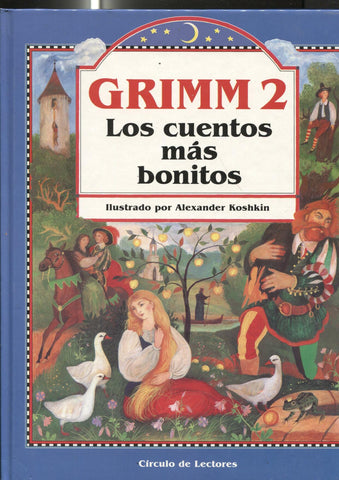 Grimm 2 Los cuentos mas bonitos,  ilustrado por Alexander Koshkin