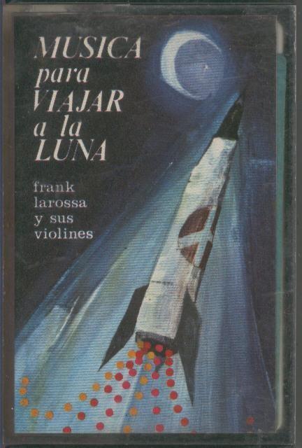 Cinta Casete: FRANK LAROSSA - Musica para viajar a la Luna