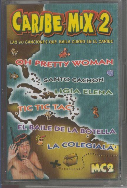 Cinta Casete: CARIBE MIX 2 - Las 30 canciones que baila Curro en el Caribe (EMI)