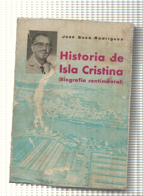 Historia de Isla Cristina ( biografia sentimental )