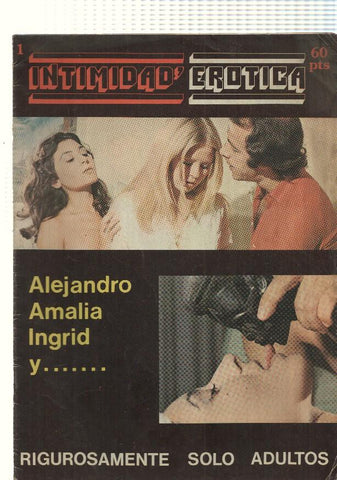 revista: Intimidad erotica num 1. Alejandra, Amalia, Ingrid y ...