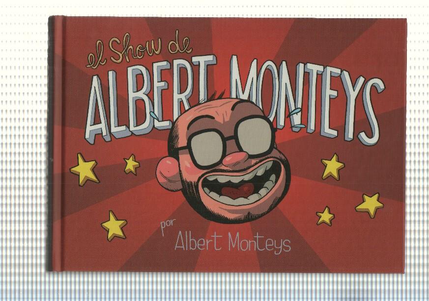 Comic: El Show de Albert Monteys. Recopila historietas publicadas en Orgullo y Satisfaccion