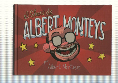 Comic: El Show de Albert Monteys. Recopila historietas publicadas en Orgullo y Satisfaccion