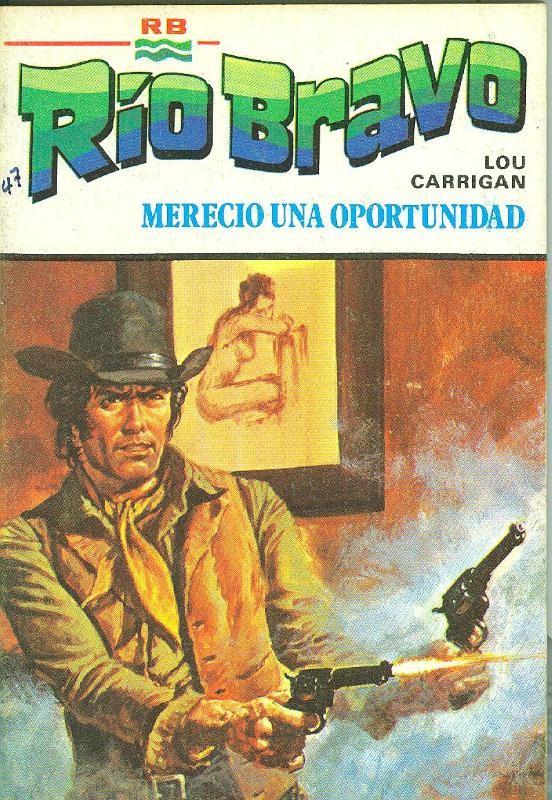 Rio Bravo: Merecio una oportunidad