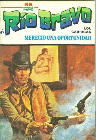 Rio Bravo: Merecio una oportunidad