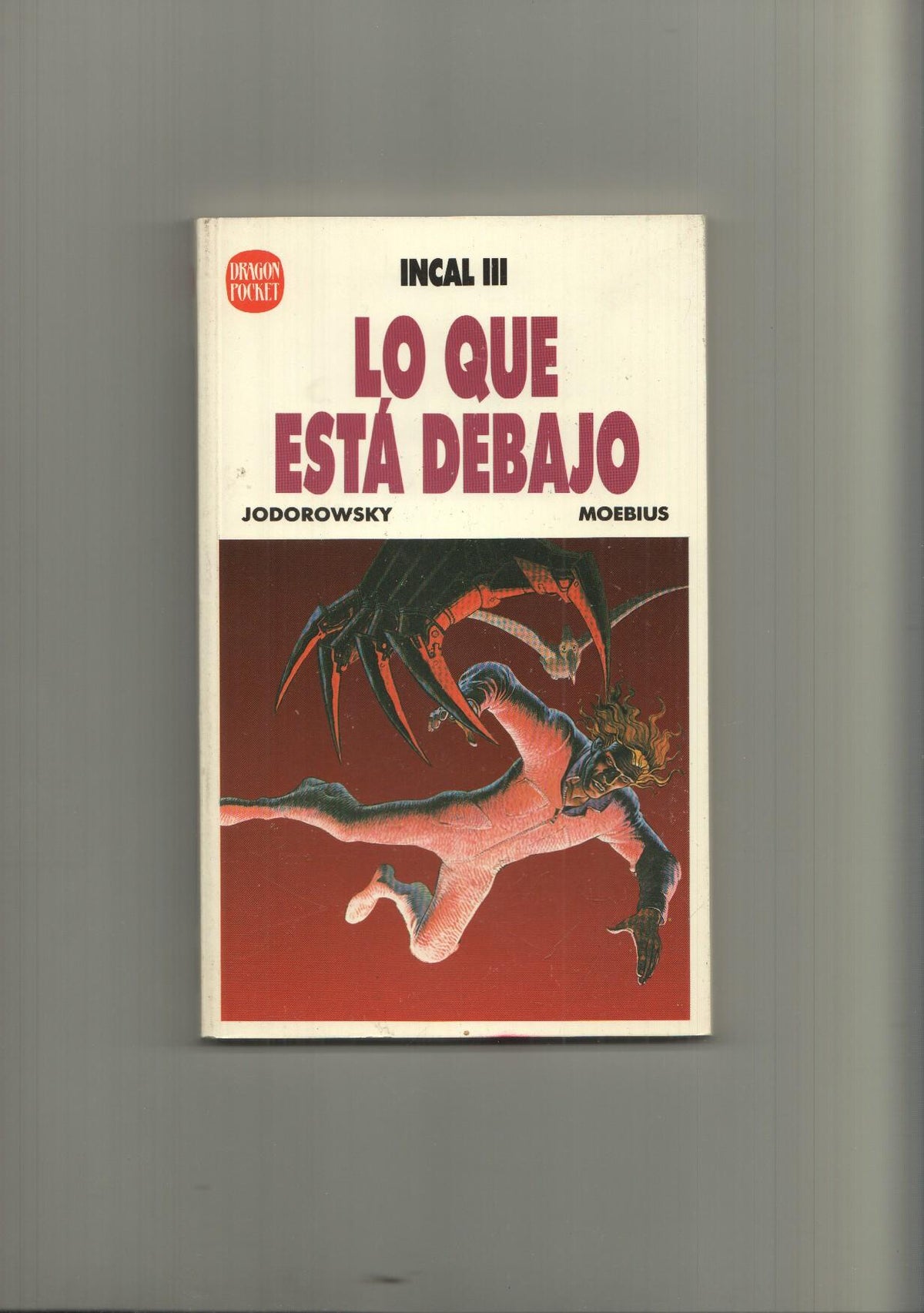 Dragon Pocket numero 07: Incal III: Lo que esta debajo