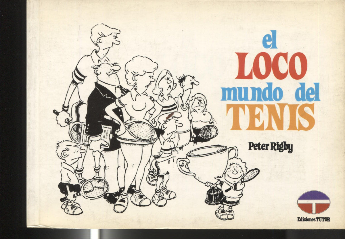 Peter Rigby: El loco mundo del tenis