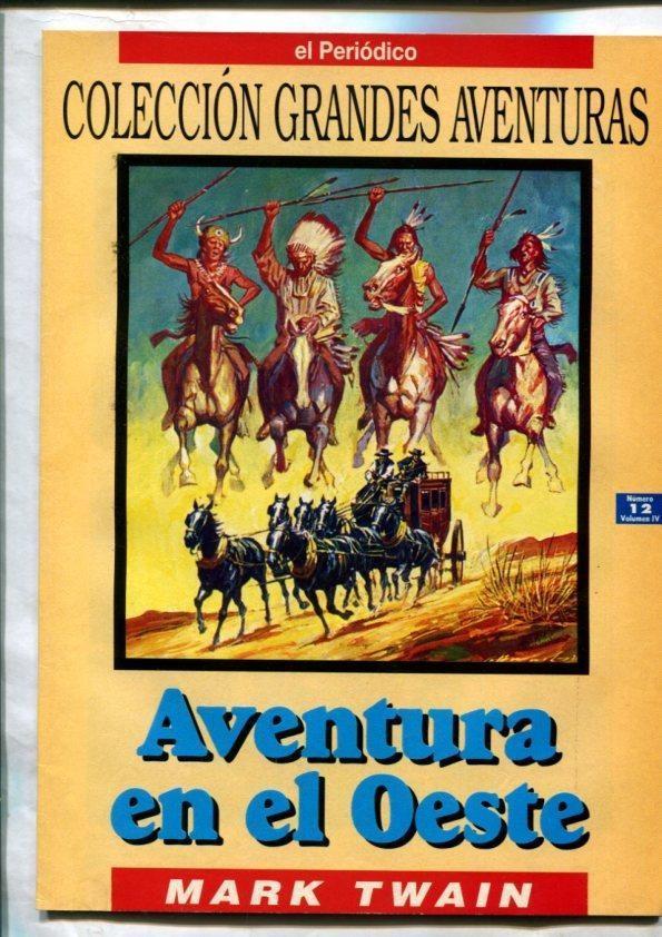Coleccion El Periodico: Grandes Aventuras volumen 4 numero 12: Aventura en el oeste