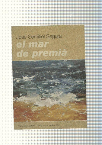El mar de Premia ( exposicion del 4 al 31 de julio 2009 )
