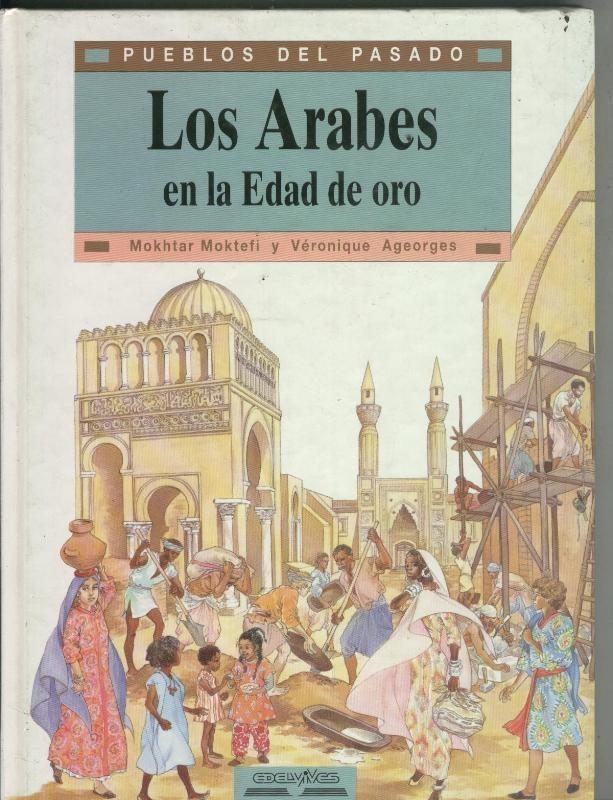 Coleccion Pueblos del Pasado: Los Arabes en la edad de oro