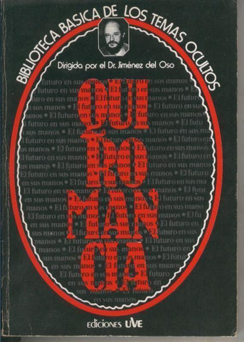 Ediciones UVE: Biblioteca Basica de los Temas Ocultos numero 07: Quiromancia