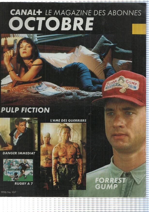 revista: Canal+ Le Magazine des Abonnes num 107 (1996), Octobre - Pulp Fiction, Forrest Gump, Danger Immediat