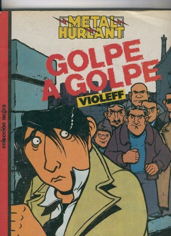 Metal Hurlant: Coleccion Negra numero 25: Golpe a Golpe