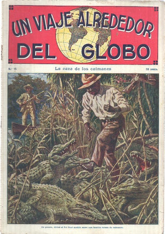 Un viaje alrededor del globo numero 15: la caza de los caimanes
