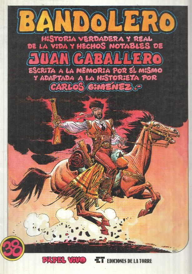 comic: Bandolero num 38. Historia de la vida de Juan Caballero adaptada a la historieta por Carlos Gimenez