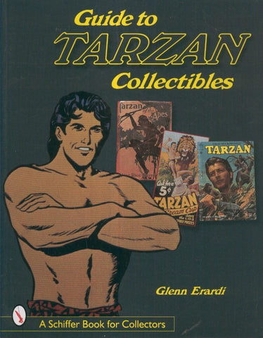 GUIDE TO TARZAN COLLECTIBLES, (Schiffer Book for collectors)