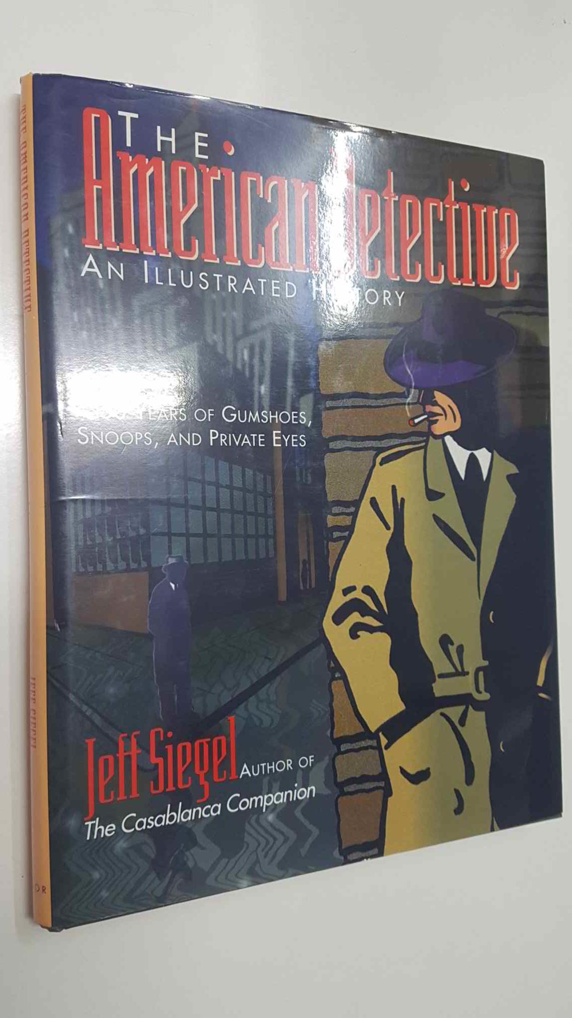 Libro ilustrado: The American Detective an illustrated history. Jeff Siegel