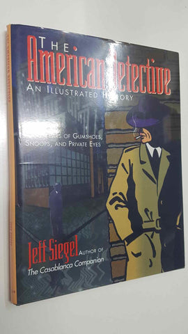 Libro ilustrado: The American Detective an illustrated history. Jeff Siegel